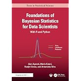 Foundations of Bayesian Statistics for Data Scientists (Chapman &amp; Hall/CRC Texts in Statistical Science)