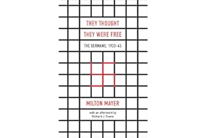 They Thought They Were Free: The Germans, 1933–45