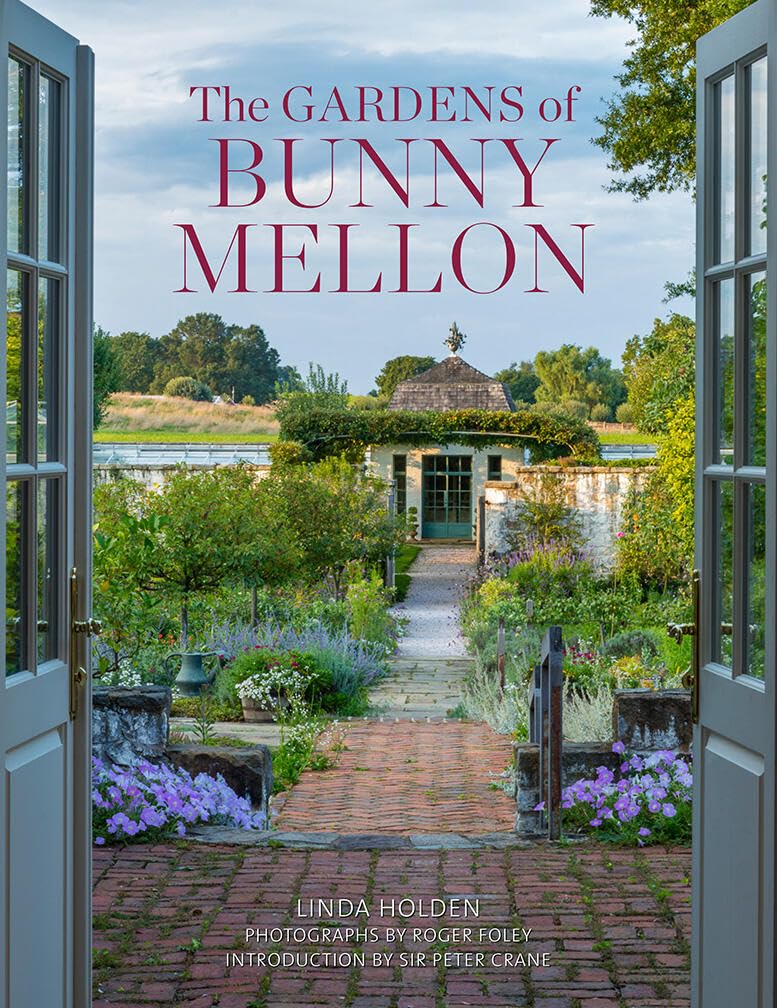 The Gardens of Bunny Mellon The Gardens of Bunny Mellon Hardcover