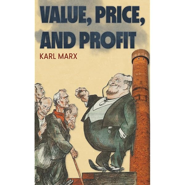 Wage Labour and Capital and Value, Price, and Profit: Marx, Karl