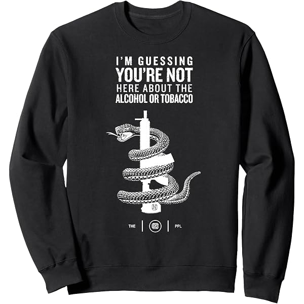 im guessing youre not here for the alcohol or tobacco Amazon.com: If You're Reading This You've Been In A Coma For 20 Years  Sweatshirt : Clothing, Shoes & Jewelry
