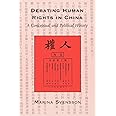 Debating Human Rights in China: A Conceptual and Political History