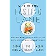 Life in the Fasting Lane: How to Make Intermittent Fasting a Lifestyle―and Reap the Benefits of Weight Loss and Better Health