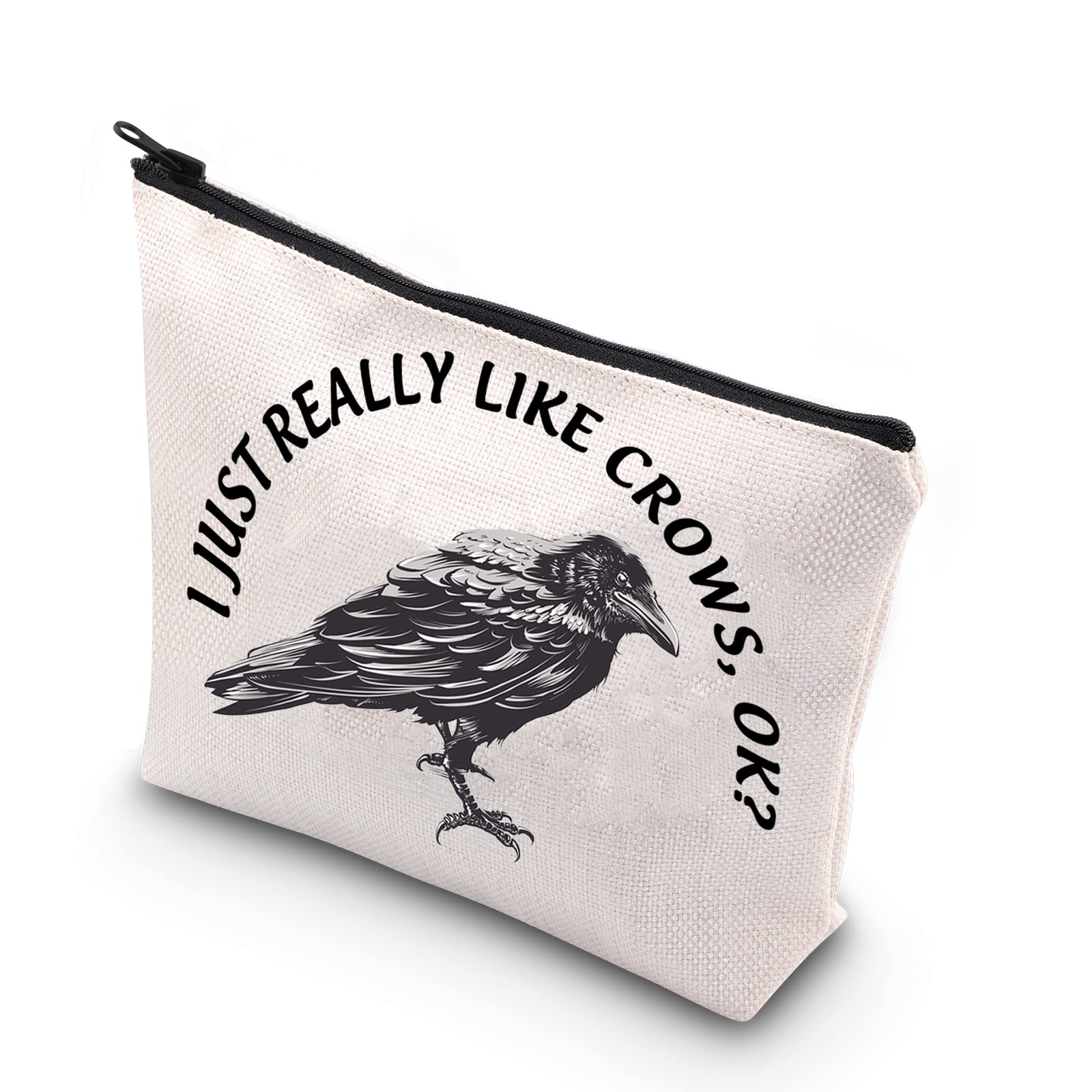 PLITI Crow Makeup Bag Crow Lover Gift Crow Themed Gift i Just Really Like Crows OK Zipper Pouch For Bird Lover Bird Watching (Really like crow U)