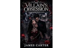 THE VILLAIN'S OBSESSION: A Dark Gothic Romance Novel