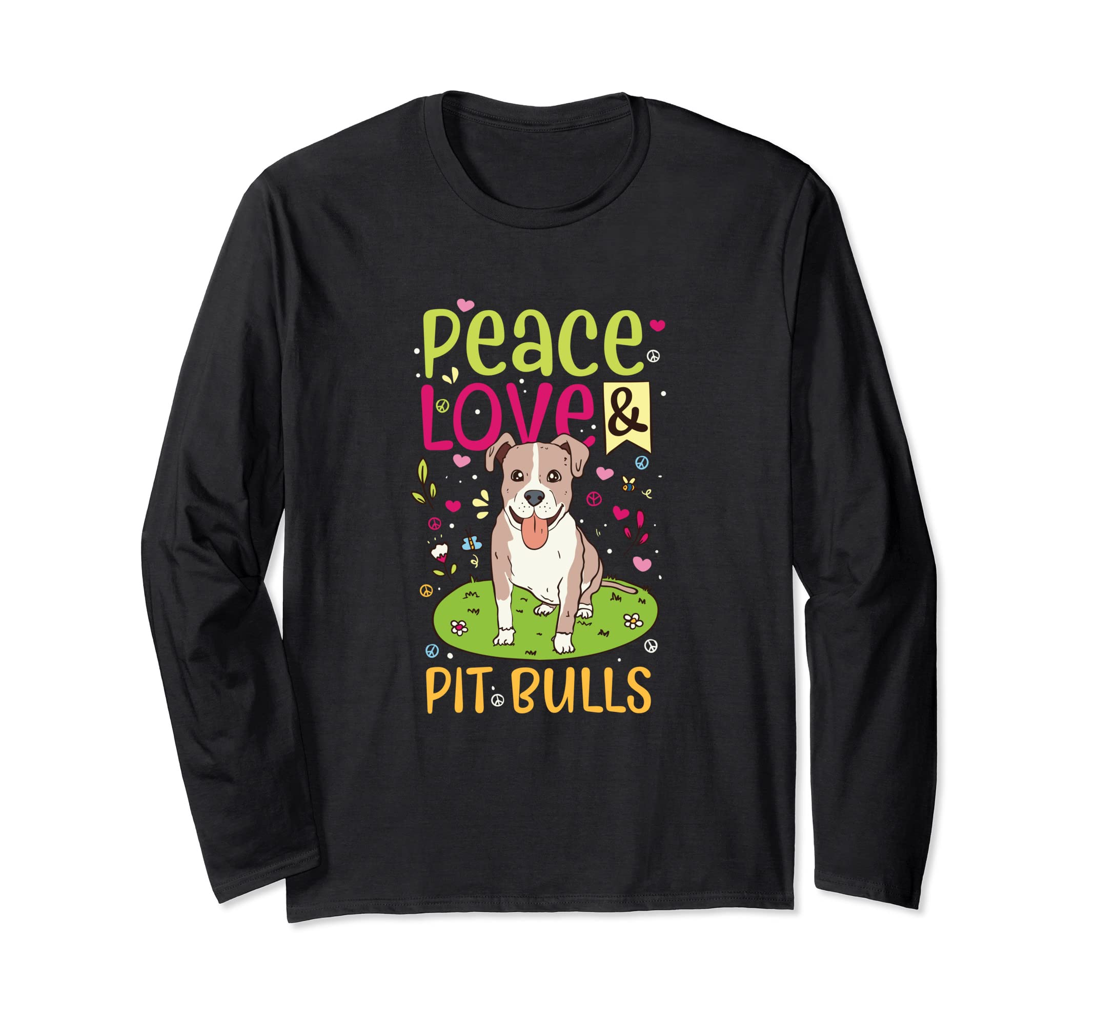 Peace Love And Pit Bulls - Pet Bully Rescue Cute Pitbull Dog Long Sleeve T-Shirt