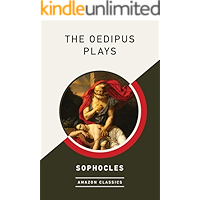 The Oedipus Plays (AmazonClassics Edition) book cover