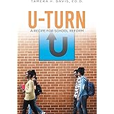 U-Turn: A Recipe for School Reform