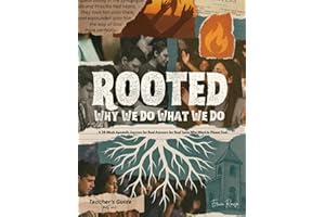 ROOTED: Why We Do What We Do Part 1- Teacher's Guide: A 28-Week Apostolic Journey for Real Answers for Real Teens Who Want to Please God.
