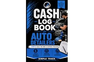 Cash Log Book for Auto Detailers: Simple Daily Income & Expense Tracker