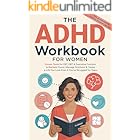 The ADHD Workbook for Women: Proven Tools for CBT, DBT & Executive Function to Reclaim Focus, Manage Emotions & Create a Life You Love Even if You’ve Struggled for Years