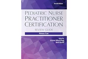 Pediatric Nurse Practitioner Certification Review Guide: Primary Care