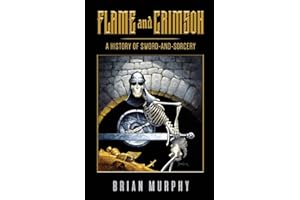 Flame and Crimson: A History of Sword-and-Sorcery