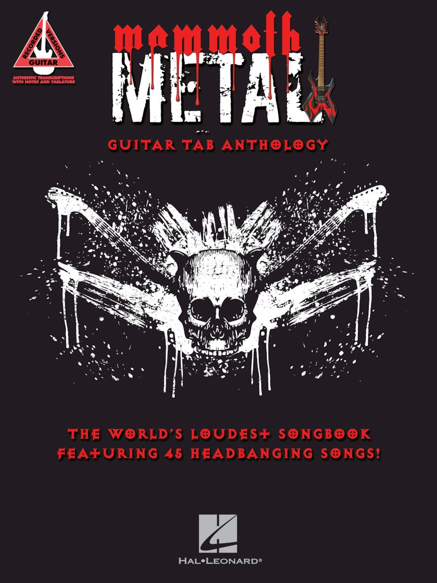 Mammoth Metal Guitar Tab Anthology | 45 Heavy Metal Songs with Note-for-Note Transcriptions | Tablature Music Book for Rock and Metal Guitarists | ... Songbook Featuring 45 Headbanging Songs