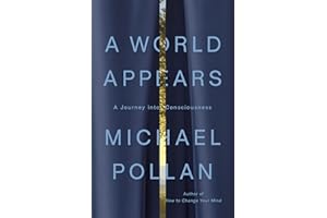 A World Appears: A Journey into Consciousness