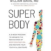 SUPER Body: A 3-Week Program to Harness the New Science of Body Composition and Restore Your Youthful Contours
