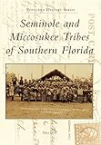 Seminole And Miccosukee Tribes Of Southern Florida The