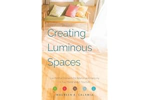 Creating Luminous Spaces: Use the Five Elements for Balance and Harmony in Your Home and in Your Life (Feng Shui, Interior De