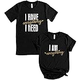 I Have Everything I Need Matching Shirt for Couples Him and Her T Shirt Funny Cute Graphic Honeymoon Tees Short Sleeve Tops