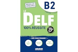 Le DELF B2 100% Réussite - édition 2021-2022 - Livre + didierfle.app: Nouvelles Epreuves
