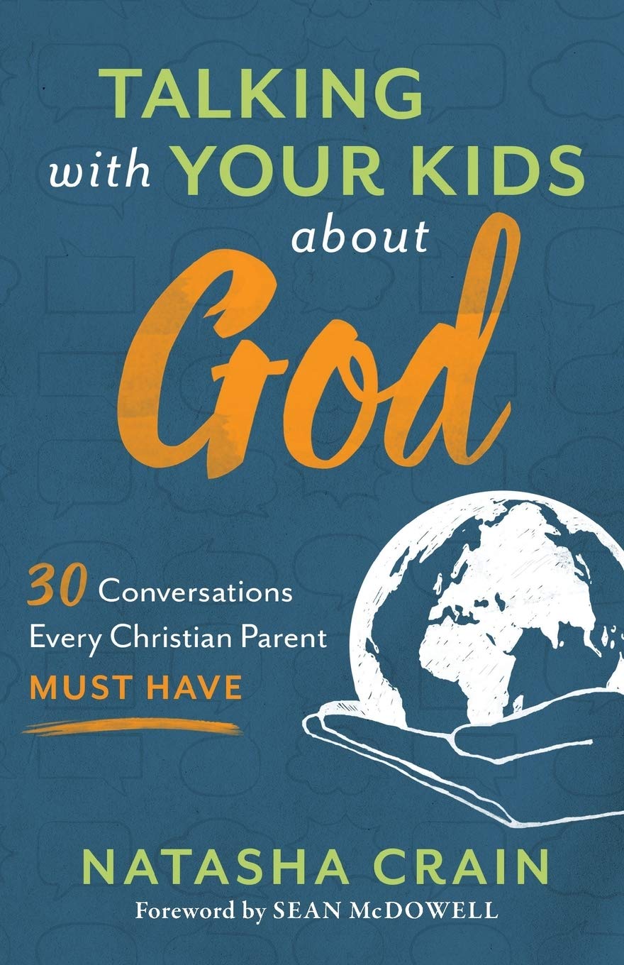 Speaking with Your Youngsters about God: 30 Conversations Each Christian Mum or dad Should Have