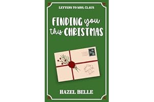 Finding You This Christmas: A Sweet Off-Limits Holiday RomCom (Letters to Mrs. Claus)