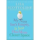 My Nest Isn't Empty, It Just Has More Closet Space: The Amazing Adventures of an Ordinary Woman