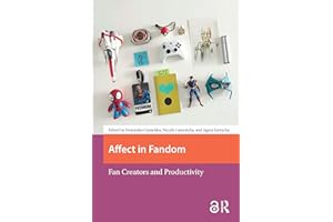 Affect in Fandom: Fan Creators and Productivity (Transmedia)