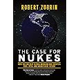 The Case for Nukes: How We Can Beat Global Warming and Create a Free, Open, and Magnificent Future