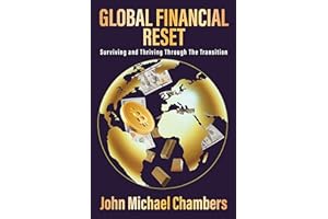 Global Financial Reset: Surviving and Thriving Through the Transition