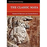 The Classic Maya (Cambridge World Archaeology)