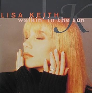 Keith Lisa Walkin In The Sun Amazon Com Music