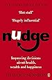 Nudge: Improving Decisions About Health, Wealth and Happiness