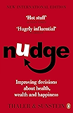 Nudge: Improving Decisions About Health, Wealth and Happiness