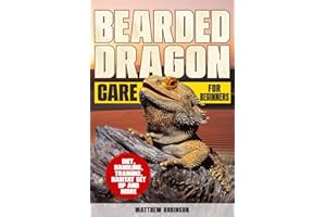 Bearded Dragon Care for Beginners: The Only Guide You’ll Ever Need (Seriously) to Build a Desert-Palace Habitat, Master Diet & Lighting, and Dodge the 10 Rookie Mistakes That Send Beardies to the Vet