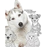 Mandala Dogs: A Coloring Retreat for Dog Lovers (Mandala Coloring Books by C Ciabattoni)