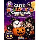 Cute Halloween Coloring Book for Kids Ages 4-8: 50 Adorable Halloween Designs with Friendly Ghosts, Happy Pumpkins, Cute Witc