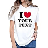 I Heart Shirt with Custom Text, Photo I Heart Custom Shirt Custom Girlfriend Boyfriend Shirt Gift for Women Men Couple