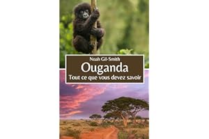 Ouganda: Tout ce que vous devez savoir