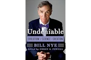 Undeniable: Evolution and the Science of Creation