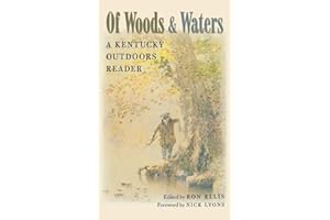 Of Woods and Waters: A Kentucky Outdoors Reader