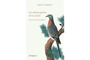 Les chants perdus de la nature: Bienvenue en Anthropophonie (French Edition)