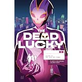 Dead Lucky Volume 1: The Good Die Young (Massive-Verse)