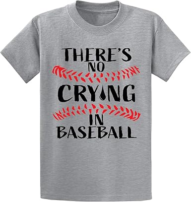 there's no crying in baseball shirt