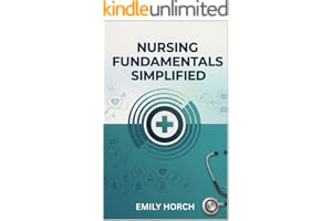 nursing fundamentals simplified: A Simple and Practical Guide for Nursing Students and Beginners (Nursing School Bundle Book 4)