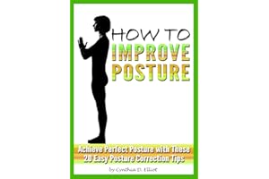 How to Improve Posture: Achieve Perfect Posture with These 20 Easy Posture Correction Tips