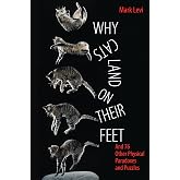 Why Cats Land on Their Feet: And 76 Other Physical Paradoxes and Puzzles