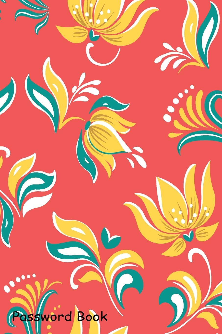Password Book: Include Alphabetical Index With Bright flowers floral
