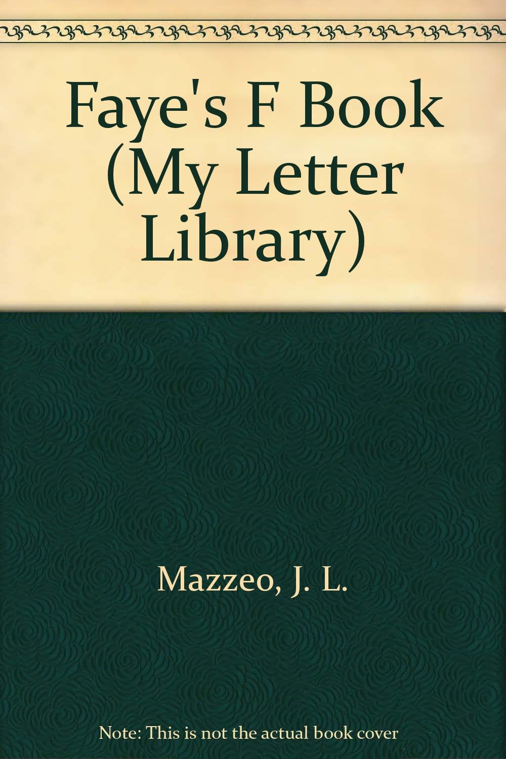 Faye S F Book My Letter Library Mazzeo J L Amazon Com Books Faye S F Book My Letter Library Mazzeo J L Amazon Com Books