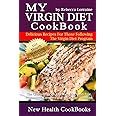 My Virgin Diet CookBook:: The Gluten-Free, Soy-Free, Egg-Free, Dairy-Free, Peanut-Free, Corn-Free and Sugar-Free Cookbook